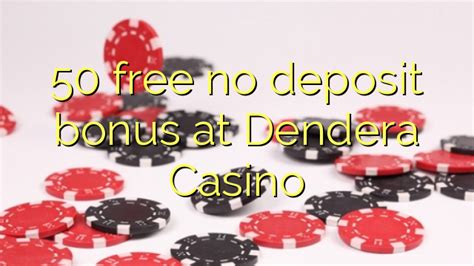 dendera casino no deposit bonus